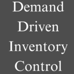 Demand-Driven Inventory Control