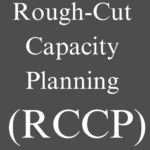 Rough-Cut Capacity Planning (RCCP)