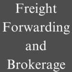 Freight Forwarding and Brokerage
